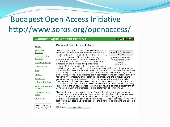 Budapest Open Access Initiative http: //www. soros. org/openaccess/ 