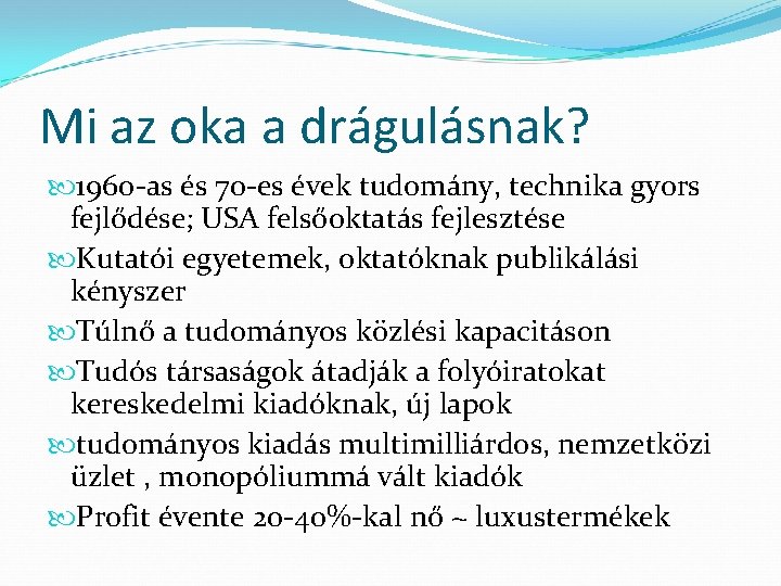 Mi az oka a drágulásnak? 1960 -as és 70 -es évek tudomány, technika gyors