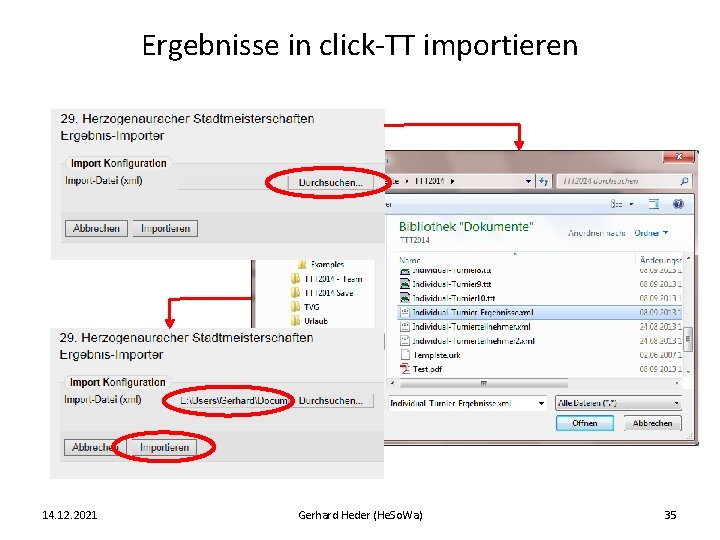 Ergebnisse in click-TT importieren 14. 12. 2021 Gerhard Heder (He. So. Wa) 35 