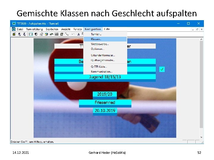 Gemischte Klassen nach Geschlecht aufspalten 14. 12. 2021 Gerhard Heder (He. So. Wa) 52