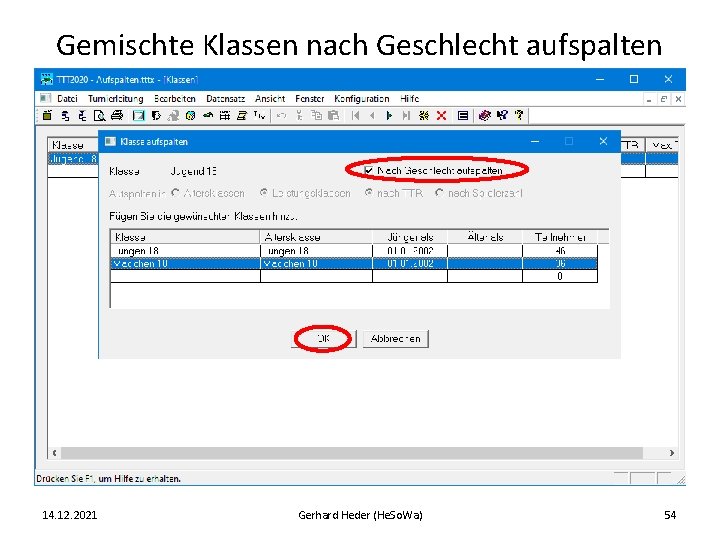 Gemischte Klassen nach Geschlecht aufspalten 14. 12. 2021 Gerhard Heder (He. So. Wa) 54