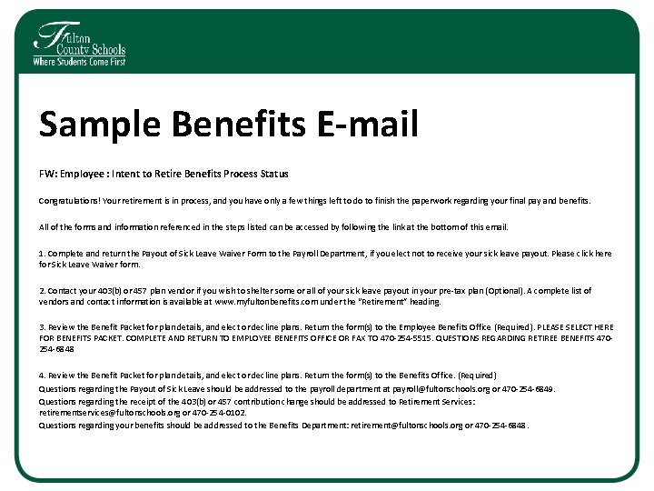 Sample Benefits E-mail FW: Employee : Intent to Retire Benefits Process Status Congratulations! Your