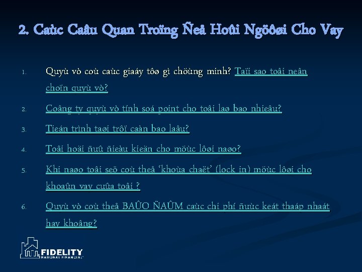 2. Caùc Caâu Quan Troïng Ñeå Hoûi Ngöôøi Cho Vay 1. 2. 3. 4.