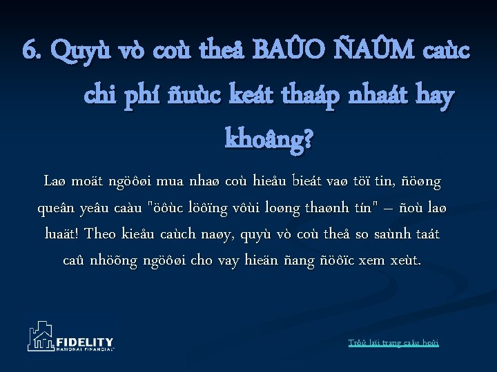 6. Quyù vò coù theå BAÛO ÑAÛM caùc chi phí ñuùc keát thaáp nhaát