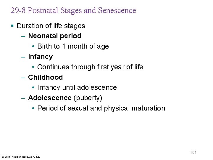 29 -8 Postnatal Stages and Senescence § Duration of life stages – Neonatal period