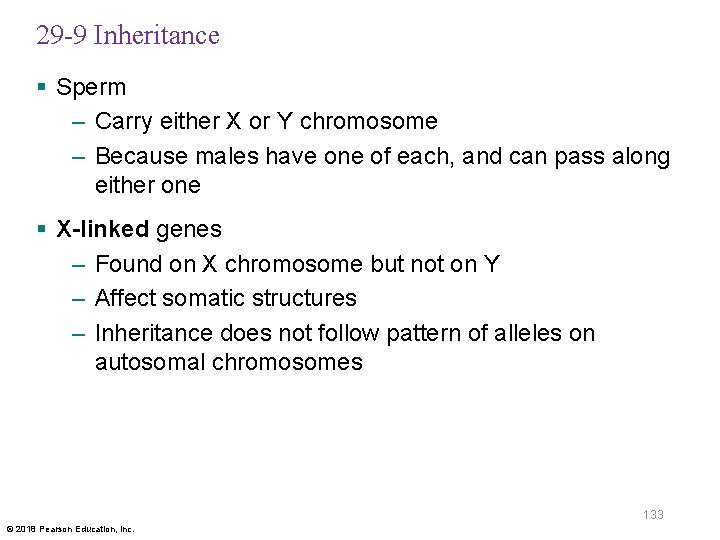 29 -9 Inheritance § Sperm – Carry either X or Y chromosome – Because