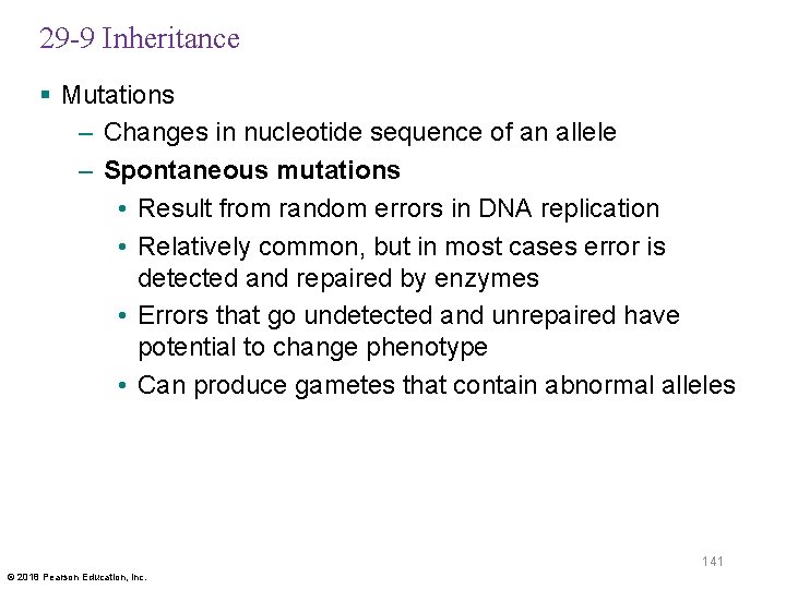 29 -9 Inheritance § Mutations – Changes in nucleotide sequence of an allele –