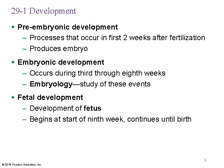 29 -1 Development § Pre-embryonic development – Processes that occur in first 2 weeks