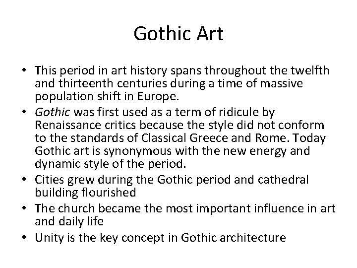 Gothic Art • This period in art history spans throughout the twelfth and thirteenth