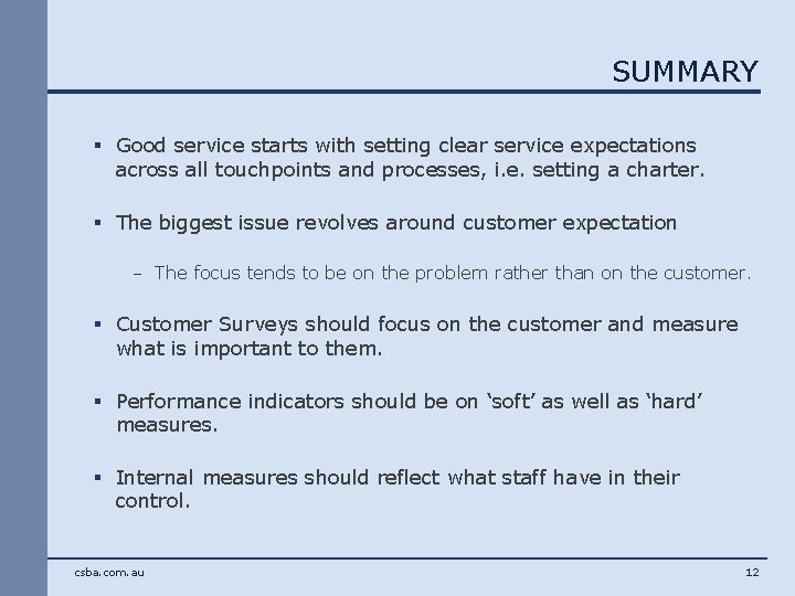 SUMMARY § Good service starts with setting clear service expectations across all touchpoints and