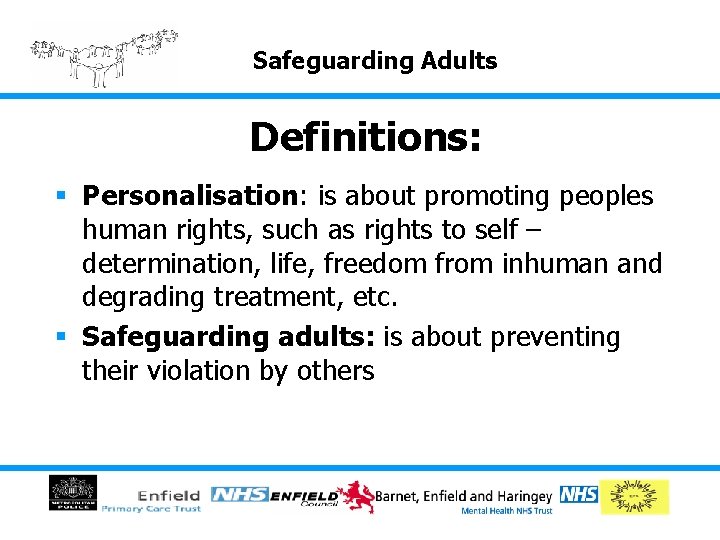 Safeguarding Adults Definitions: § Personalisation: is about promoting peoples human rights, such as rights Safeguarding Adults Definitions: § Personalisation: is about promoting peoples human rights, such as rights