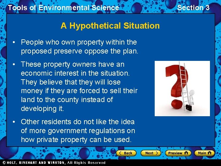 Tools of Environmental Science A Hypothetical Situation • People who own property within the
