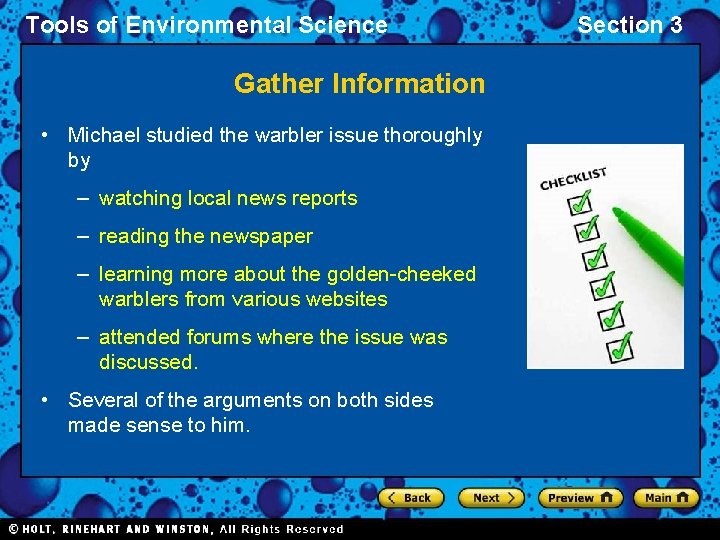 Tools of Environmental Science Gather Information • Michael studied the warbler issue thoroughly by