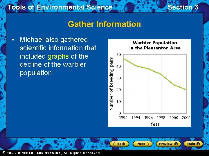 Tools of Environmental Science Gather Information • Michael also gathered scientific information that included