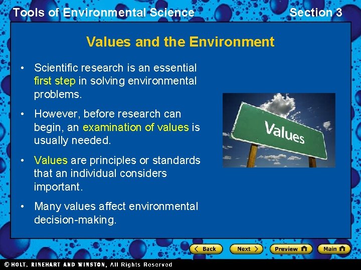 Tools of Environmental Science Values and the Environment • Scientific research is an essential