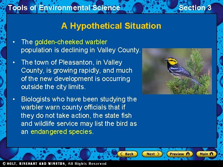 Tools of Environmental Science A Hypothetical Situation • The golden-cheeked warbler population is declining