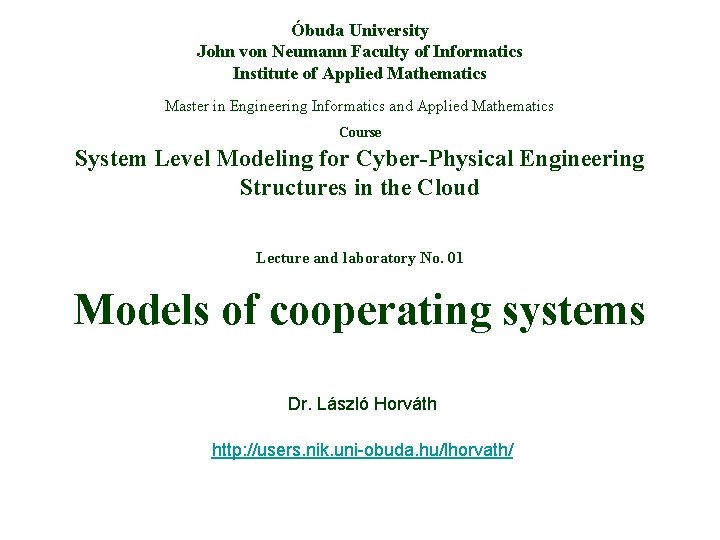 Óbuda University John von Neumann Faculty of Informatics Institute of Applied Mathematics Master in