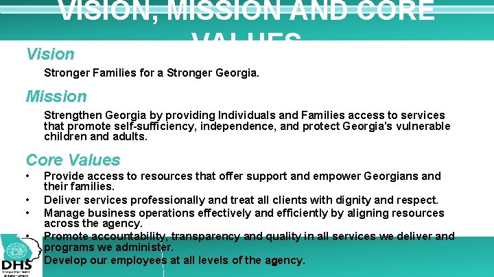 VISION, MISSION AND CORE VALUES Vision Stronger Families for a Stronger Georgia. Mission Strengthen