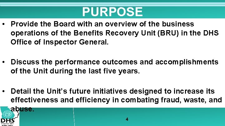 PURPOSE • Provide the Board with an overview of the business operations of the