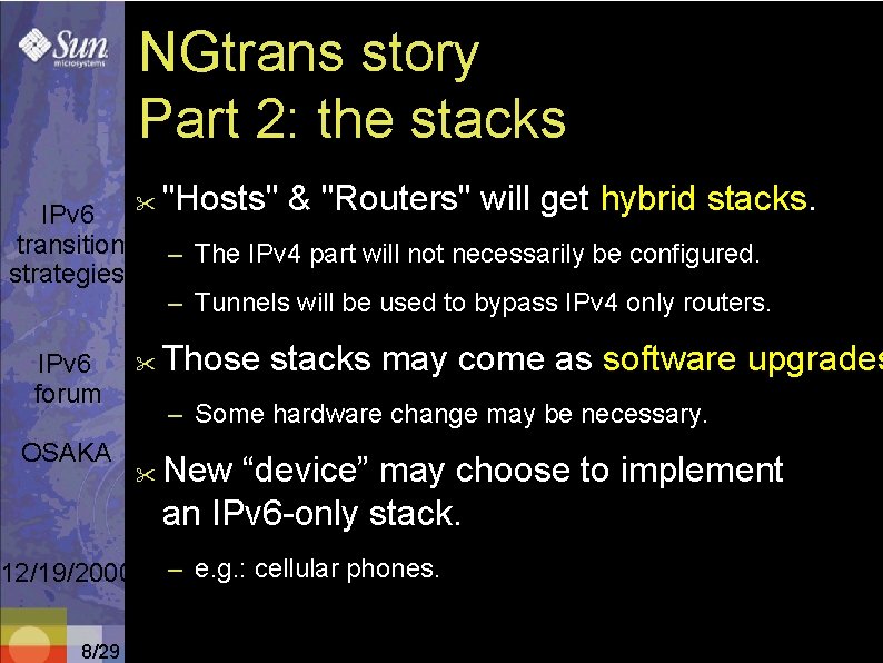 NGtrans story Part 2: the stacks IPv 6 transition strategies " IPv 6 forum