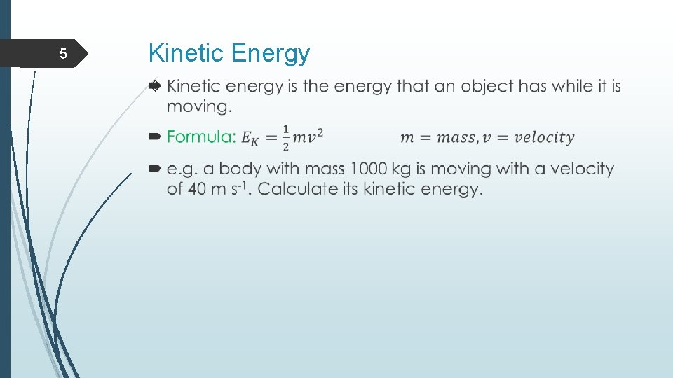 5 Kinetic Energy 