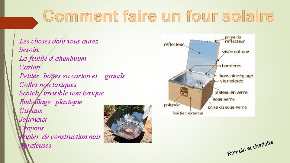 Comment faire un four solaire Les choses dont vous aurez besoin: La feuille d’aluminium