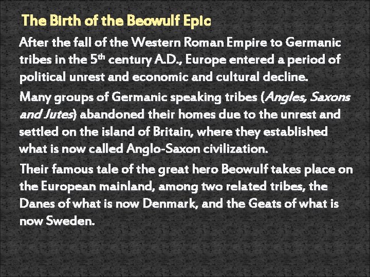 The Birth of the Beowulf Epic After the fall of the Western Roman Empire