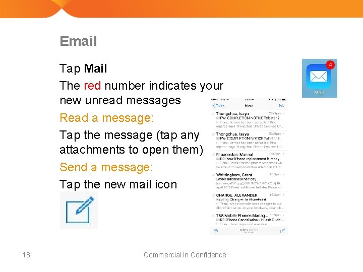 Email Tap Mail The red number indicates your new unread messages Read a message: