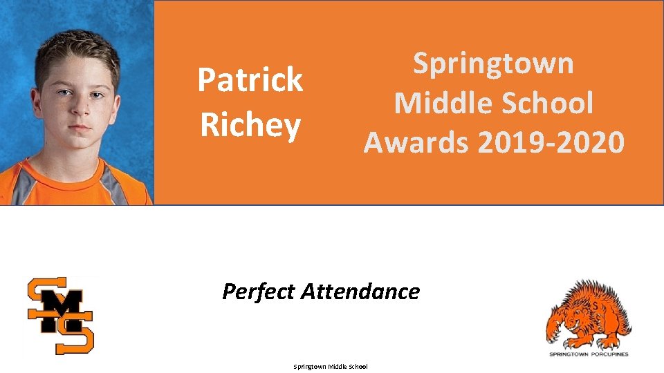 Patrick Richey Springtown Middle School Awards 2019 -2020 Perfect Attendance Springtown Middle School 