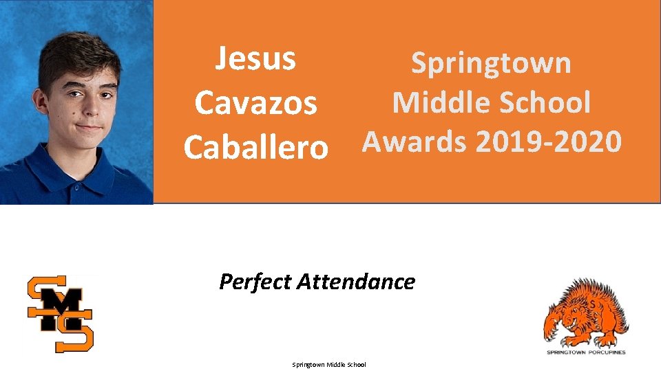 Jesus Springtown Middle School Cavazos Caballero Awards 2019 -2020 Perfect Attendance Springtown Middle School