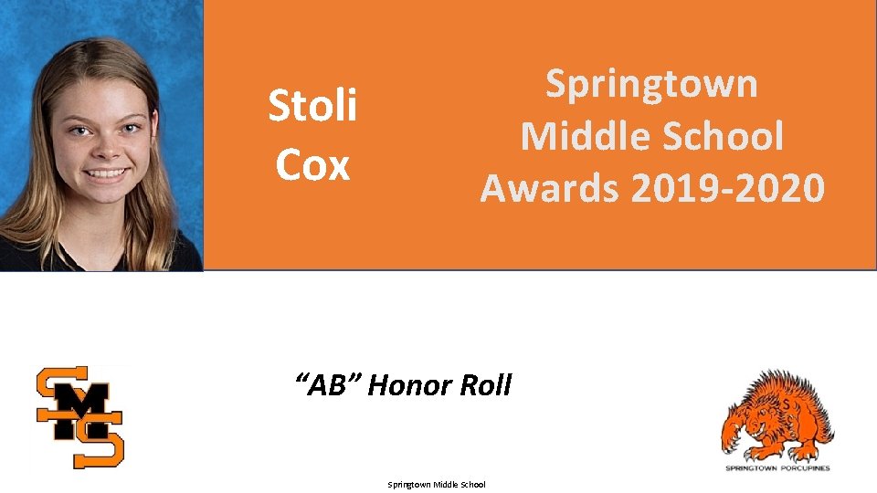 Stoli Cox Springtown Middle School Awards 2019 -2020 “AB” Honor Roll Springtown Middle School