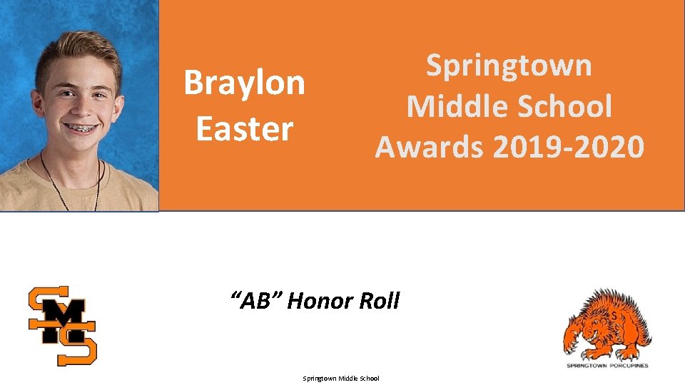 Braylon Easter Springtown Middle School Awards 2019 -2020 “AB” Honor Roll Springtown Middle School