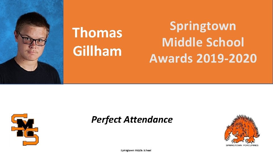 Thomas Gillham Springtown Middle School Awards 2019 -2020 Perfect Attendance Springtown Middle School 