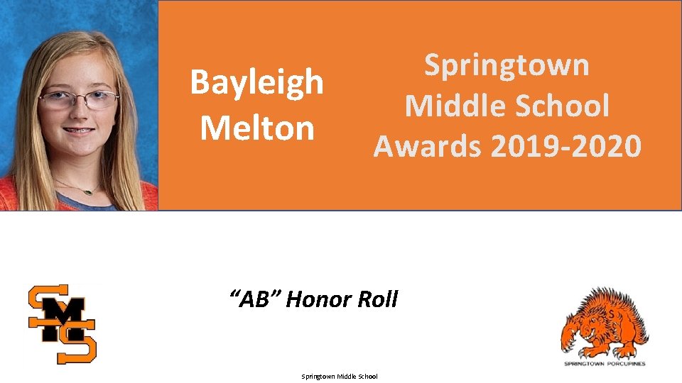 Bayleigh Melton Springtown Middle School Awards 2019 -2020 “AB” Honor Roll Springtown Middle School