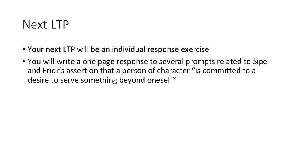 Next LTP • Your next LTP will be an individual response exercise • You