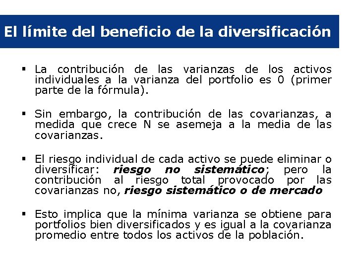 El límite del beneficio de la diversificación § La contribución de las varianzas de