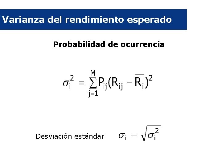 Varianza del rendimiento esperado Probabilidad de ocurrencia Desviación estándar 