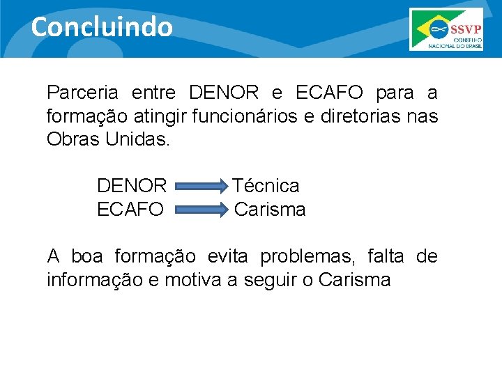 Concluindo Parceria entre DENOR e ECAFO para a formação atingir funcionários e diretorias nas