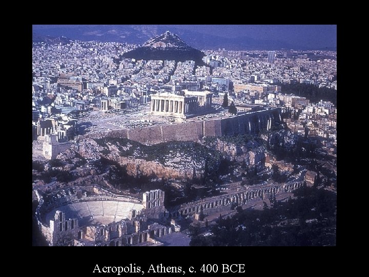 Acropolis, Athens, c. 400 BCE 