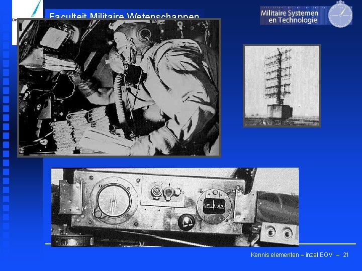 Faculteit Militaire Wetenschappen Kennis elementen – inzet EOV – 21 