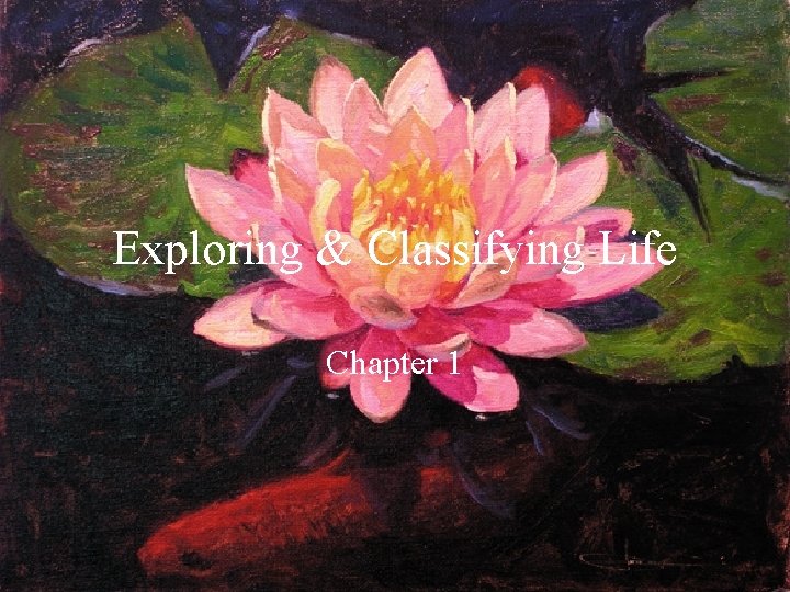 Exploring & Classifying Life Chapter 1 