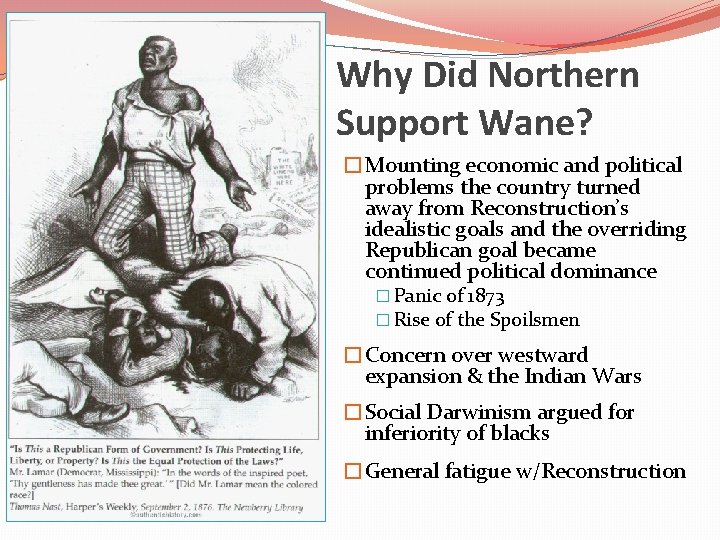 Why Did Northern Support Wane? �Mounting economic and political problems the country turned away