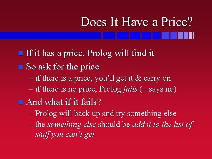 Does It Have a Price? If it has a price, Prolog will find it
