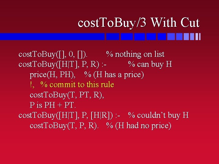 cost. To. Buy/3 With Cut cost. To. Buy([], 0, []). % nothing on list