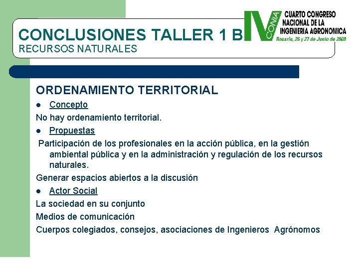 CONCLUSIONES TALLER 1 B: RECURSOS NATURALES ORDENAMIENTO TERRITORIAL Concepto No hay ordenamiento territorial. l