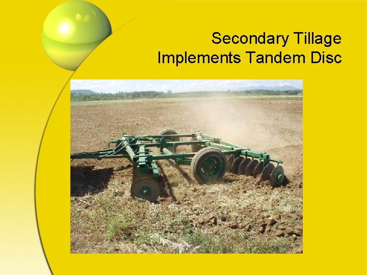 Secondary Tillage Implements Tandem Disc 