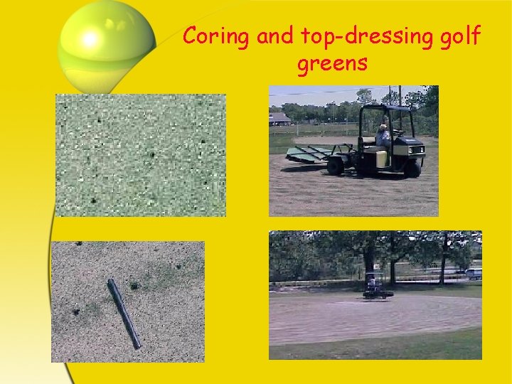 Coring and top-dressing golf greens 