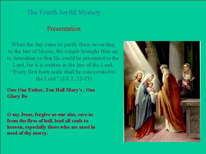 The Fourth Joyful Mystery Presentation When the day came to purify them according to