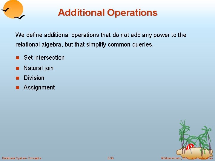 Additional Operations We define additional operations that do not add any power to the
