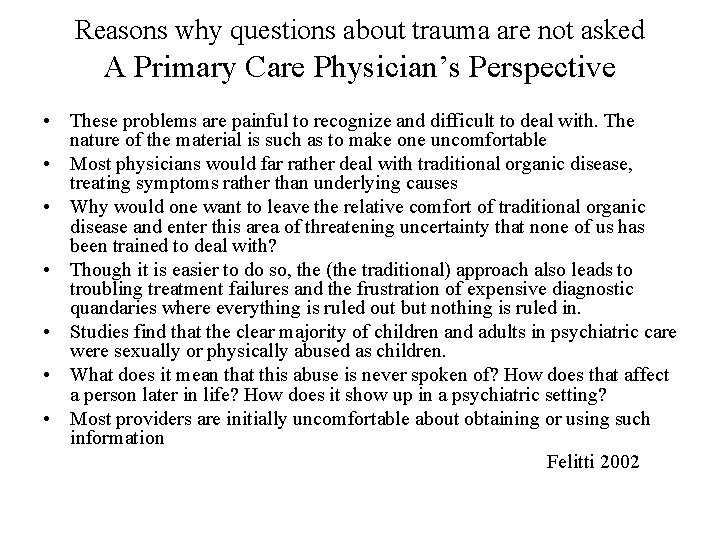 Reasons why questions about trauma are not asked A Primary Care Physician’s Perspective •